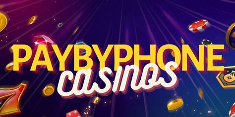 pay by phone casino uk.